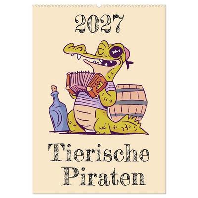 Tierische Piraten (Wandkalender 2027 DIN A2 hoch), CALVENDO Monatskalender