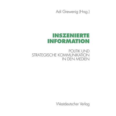 Inszenierte Information, Taschenbuch von , VS Verlag für Sozialwissenschaften, 978-3-531-12374-5