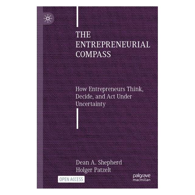 Springer The Entrepreneurial Compass (Englisch, Hardcover, Dean A. Shepherd, Holger Patzelt) (73808223)