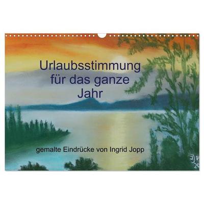 Urlaubsstimmung für das ganze Jahr (Wandkalender 2027 DIN A3 quer), CALVENDO Monatskalender