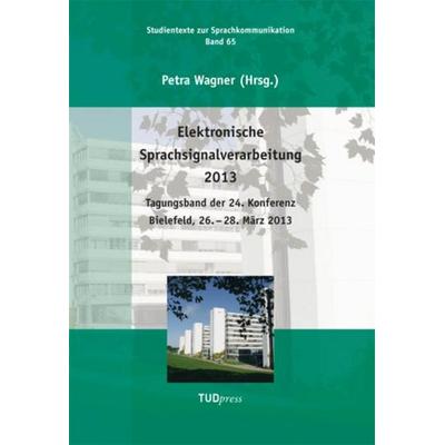 Elektronische Sprachsignalverarbeitung 2013, Taschenbuch von , TUDpress, 978-3-944331-03-4