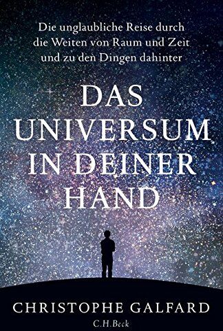 Christophe Galfard - Das Universum in deiner Hand: Die unglaubliche Reise durch die Weiten von Raum und Zeit und zu den Dingen dahinter - Preis vom 14.10.2026 23:07:16 h
