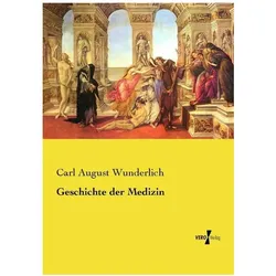 Geschichte der Medizin, Fachbücher von Carl August Wunderlich