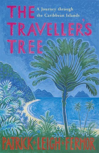 Fermor, Patrick Leigh - The Traveller's Tree: A Journey Through the Caribbean Islands - Preis vom 04.10.2026 03:51:26 h
