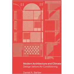 Modern Architecture and Climate, Sachbücher von Daniel A. Barber
