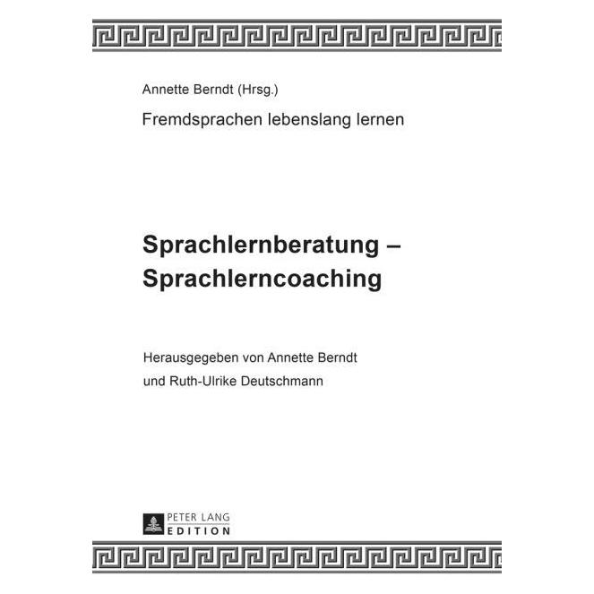 Peter Lang Sprachlernberatung - Sprachlerncoaching (Deutsch, Hardcover, Annette Berndt, Ruth-Ulrike Deutschmann) (7848509)
