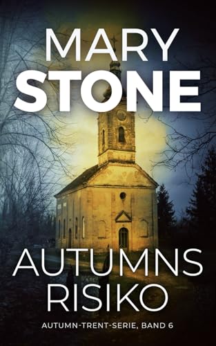Mary Stone - Autumns Risiko (Autumn-Trent-Serie, Band 6) - Preis vom 17.10.2026 19:25:27 h