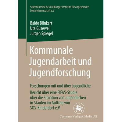 Kommunale Jugendarbeit und Jugendforschung, Taschenbuch von Baldo Blinkert,Uta Güsewell,Jürgen Spiegel, Springer Fachmedien Wiesbaden GmbH,