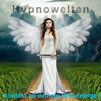 Kontakt zu deinem Schutzengel - Hypnowelten, Audio, 4061707705373