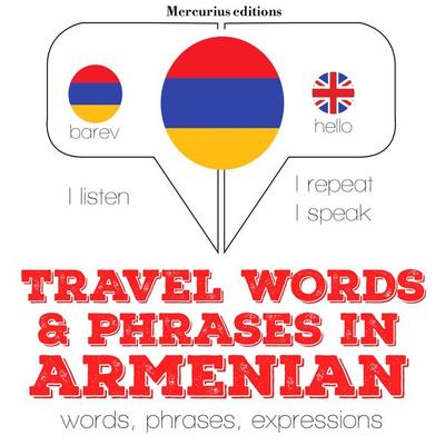 Travel words and phrases in Armenian - JM Gardner, Audio, 9782821120150