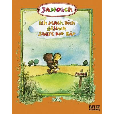 Ich mach dich gesund, sagte der Bär, Taschenbuch von Janosch, Beltz Verlagsgruppe GmbH & Co. KG, 978-3-407-76038-8