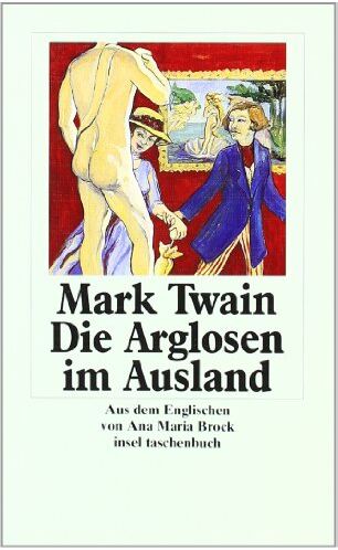 Mark Twain - Mark Twains Abenteuer in fünf Bänden: Band 4: Die Arglosen im Ausland (insel taschenbuch) - Preis vom 16.10.2026 11:41:07 h