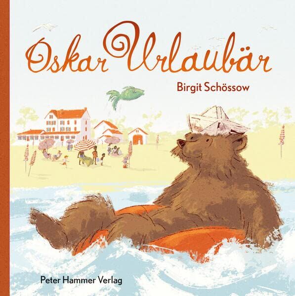 Birgit Schössow - Oskar Urlaubär - Preis vom 02.10.2026 23:42:20 h