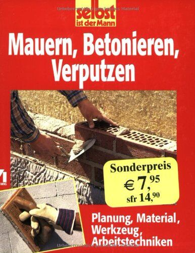 Mauern, Betonieren, Verputzen : Planung, Material, Werkzeug, Arbeitstechniken - Preis vom 14.10.2026 23:07:16 h
