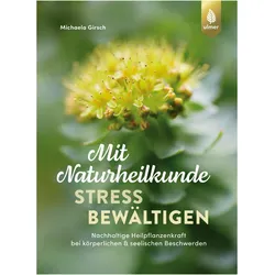Girsch:Mit Naturheilkunde Stress bewält, Ratgeber von Michaela Girsch
