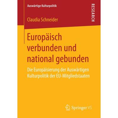 Europäisch verbunden und national gebunden, Taschenbuch von Claudia Schneider, Springer Fachmedien Wiesbaden GmbH, 978-3-658-15227-7