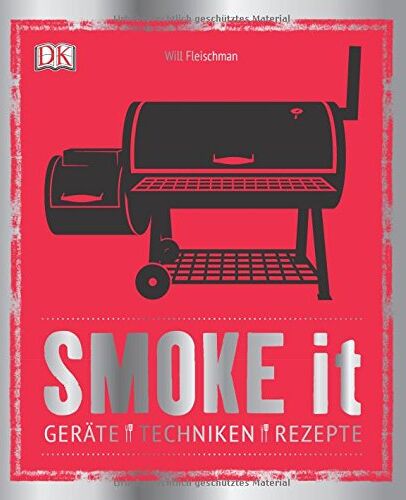 Will Fleischman - Smoke it: Geräte, Techniken, Rezepte - Preis vom 09.10.2026 07:28:09 h