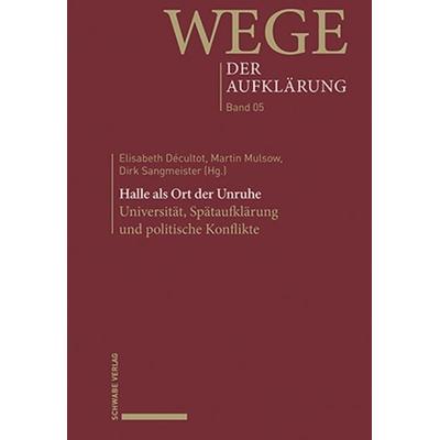 Halle als Ort der Unruhe, Gebundene Ausgabe von , Schwabe Verlag Basel, 978-3-7965-5609-8