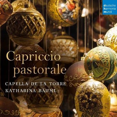 Capriccio Pastorale (Italian Christmas Music) - Capella de la Torre & Katharina Bäuml, CD