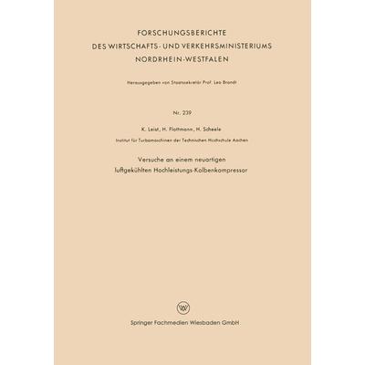 Versuche an einem neuartigen luftgekühlten Hochleistungs-Kolbenkompressor, Taschenbuch von Karl Leist, VS Verlag für Sozialwissenschaften,