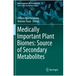 Medically Important Plant Biomes: Source of Secondary Metabolites, Fachbücher von Antonio Tiezzi, Dilfuza Egamberdieva