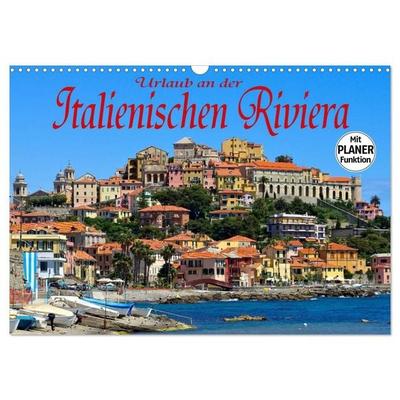 Urlaub an der Italienischen Riviera (Wandkalender 2027 DIN A3 quer), CALVENDO Monatskalender