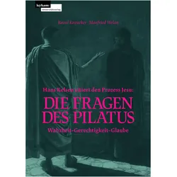 Hans Kelsen zitiert den Prozess Jesu: Die Fragen des Pilatus, Fachbücher von Manfried Welan, Raoul Kneucker