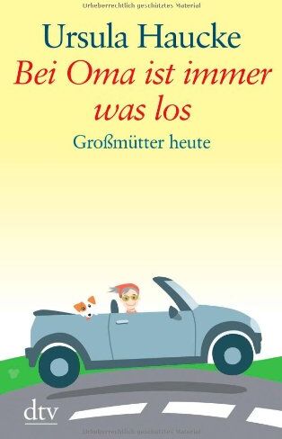 Ursula Haucke - Bei Oma ist immer was los: Großmütter heute - Preis vom 07.10.2026 11:45:10 h