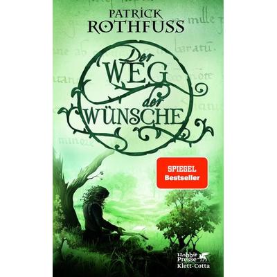 Der Weg der Wünsche, Gebundene Ausgabe von Patrick Rothfuss, Klett Cotta, 978-3-608-98774-4