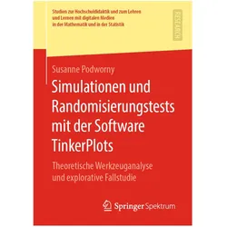 Simulationen und Randomisierungstests mit der Software TinkerPlots, Fachbücher von Susanne Podworny