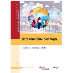 Hochschullehre postdigital, Fachbücher von Jenert Tobias, Vöing Nerea, Trier Ulrike, Neiske Iris, Osthushenrich Judith, Weber Tassja, Altroggen Knut