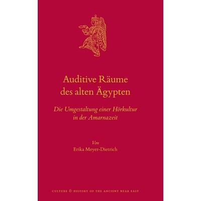 Auditive Räume des alten Ägypten, Gebundene Ausgabe von Erika Meyer-Dietrich, Brill, 978-90-04-35494-4