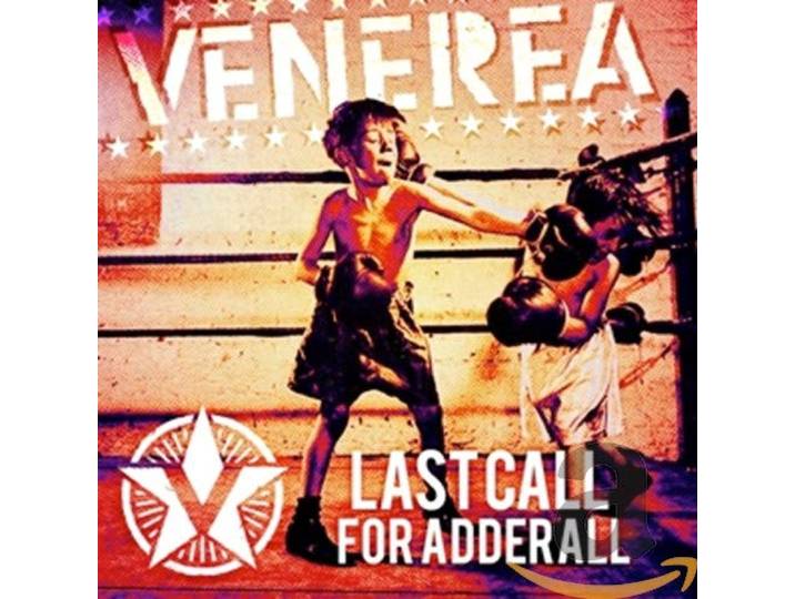 Venerea - Last Call For Adderall