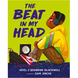 The Beat in My Head, Kinderbücher von Ariel Blackwell, Brandon Blackwell