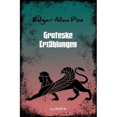Groteske Erzählungen, Taschenbuch von Edgar Allan Poe, Epubli, 978-3-7531-6729-9