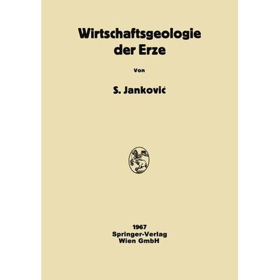 Wirtschaftsgeologie der Erze, Taschenbuch von , Springer Berlin, 978-3-662-35945-7