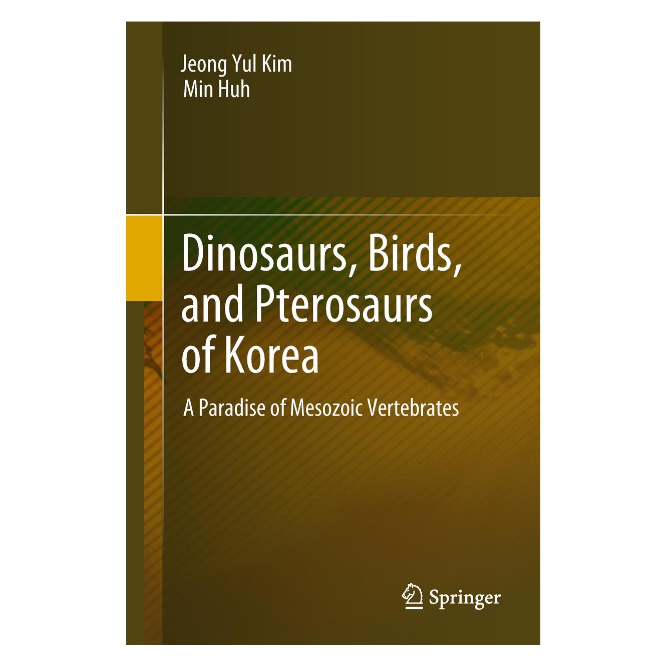 Springer Dinosaurs, Birds, and Pterosaurs of Korea (Englisch, Hardcover, Jeong Yul Kim, Min Huh) (9789811069970)