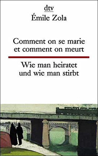 Émile Zola - Comment on se marie et comment on meurt. Wie man heiratet und wie man stirbt - Preis vom 07.10.2026 11:45:10 h