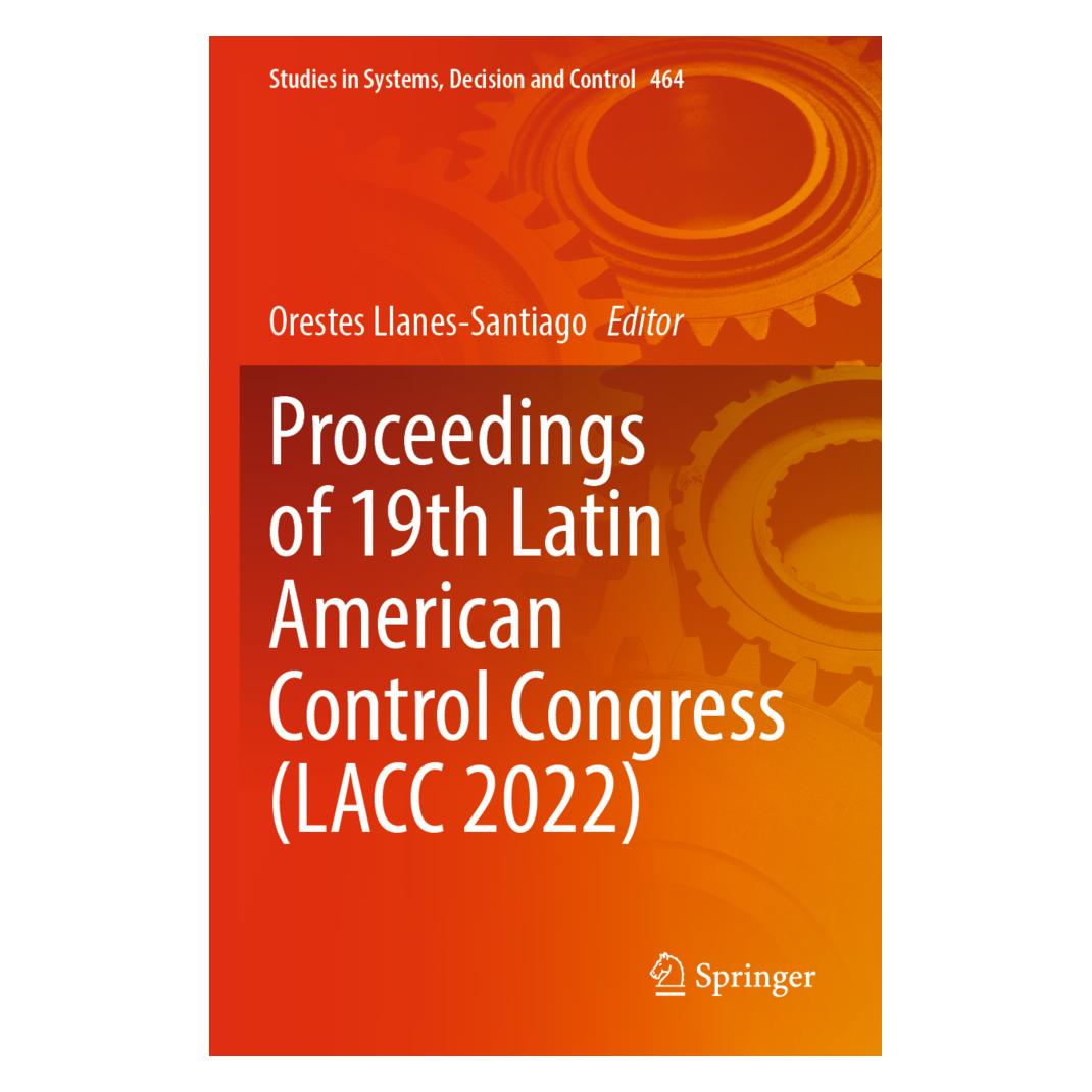 Springer Proceedings of 19th Latin American Control Congress (LACC 2022) (Englisch, Softcover, Orestes Llanes-Santiago) (57056611)