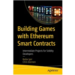 Building Games with Ethereum Smart Contracts, Fachbücher von Chris Dannen, Kedar Iyer
