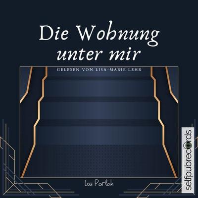 Die Wohnung unter mir - Lou Parlak, Audio, 4067248237052