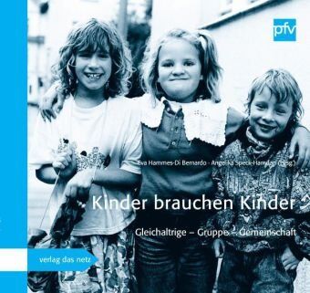Eva Hammes-DiBernardo - Kinder brauchen Kinder: Gleichaltrige - Gruppe - Gemeinschaft - Preis vom 17.10.2026 19:25:27 h