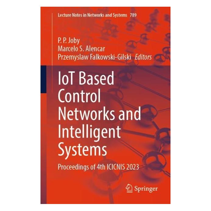 Springer IoT Based Control Networks and Intelligent Systems (Englisch, Softcover, Marcelo S. Alencar, P. P. Joby, Przemyslaw Falkowski-Gilski) (56966355)