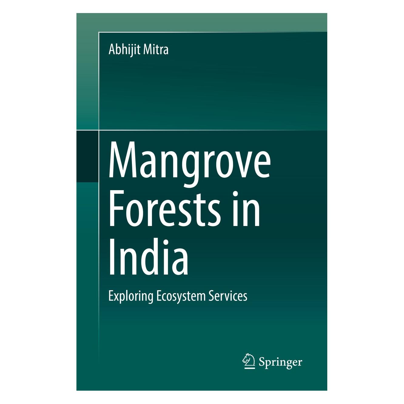 Springer Mitra:Mangrove Forests in India (Englisch, Hardcover, Abhijit Mitra) (9783030205942)