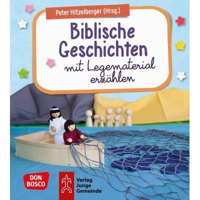 Biblische Geschichten mit Legematerial erzählen, Taschenbuch von Peter Hitzelberger, Don Bosco, 978-3-7698-2427-8