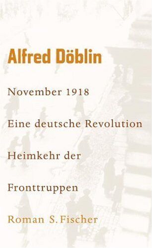 Alfred Döblin - Werke, Band 6: November 1918. Eine deutsche Revolution Erzählwerk in drei Teilen. Zweiter Teil, Zweiter Band: Heimkehr der Fronttruppen: Roman - Preis vom 06.10.2026 07:26:00 h