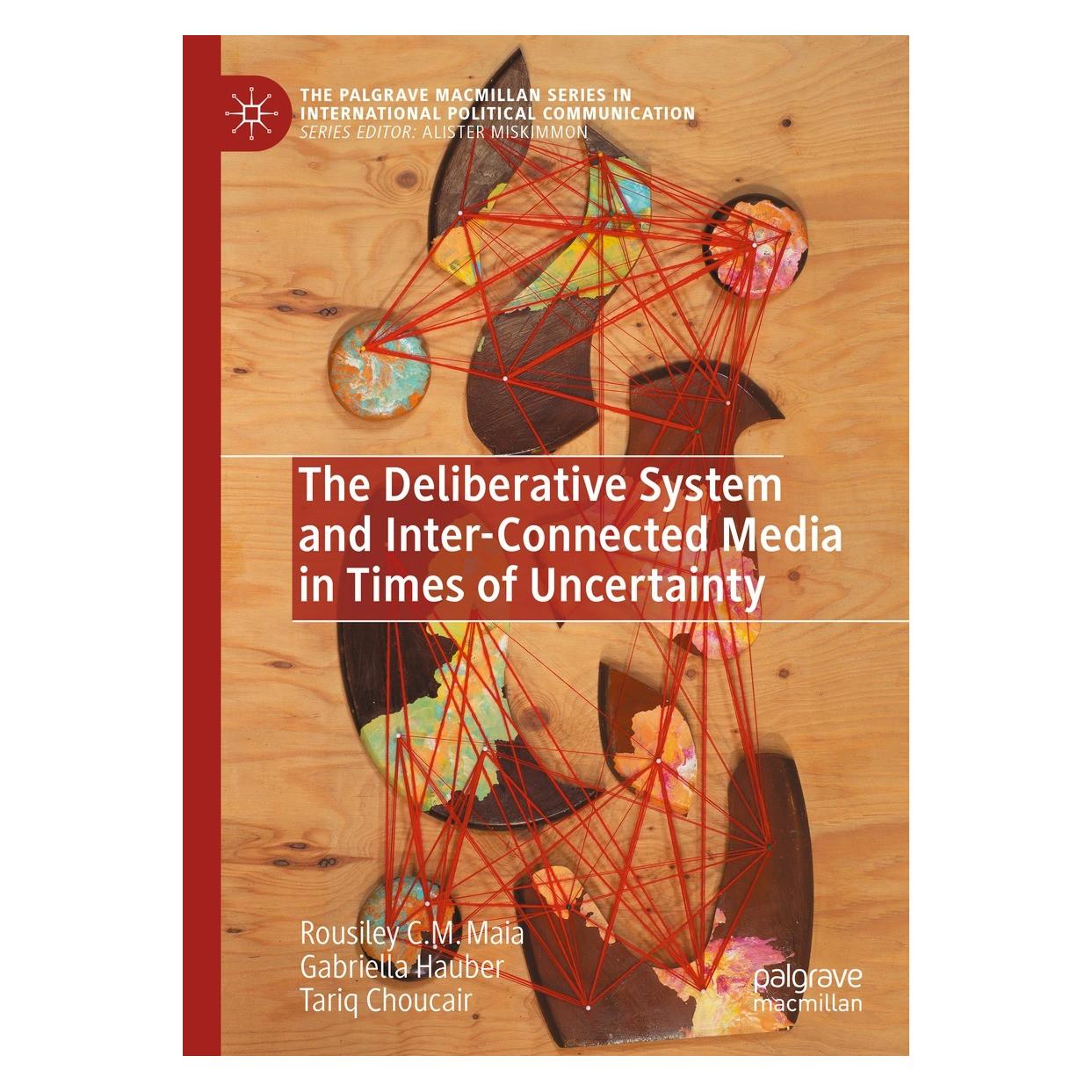 Springer The Deliberative System and Inter-Connected Media in Times of Uncertainty (Englisch, Hardcover, Gabriella Hauber, Rousiley C. M. Maia, Tariq Choucair) (9783031234651)