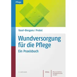 Wundversorgung für die Pflege, Fachbücher von Wiltrud Probst, Anette Vasel-Biergans