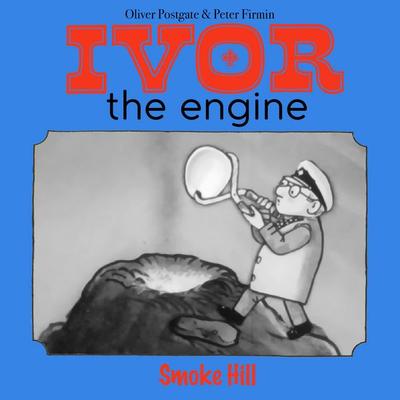 Ivor the Engine - Original Black & White Stories (1959–1962) - Oliver Postgate, Audio, 9781836940692
