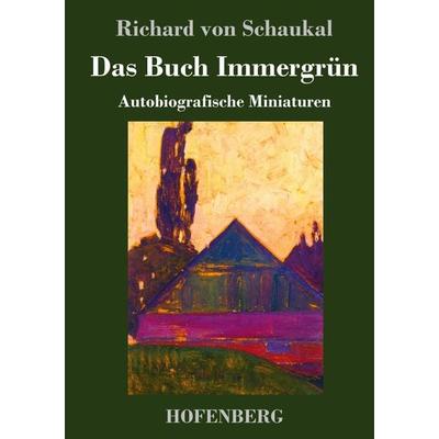 Das Buch Immergrün, Gebundene Ausgabe von Richard Schaukal, Hofenberg, 978-3-7437-3620-7